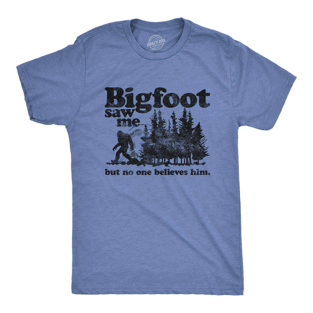 Bigfoot Saw Me Big Foot Sasquatch Funny Graphic Mens Tshirt
