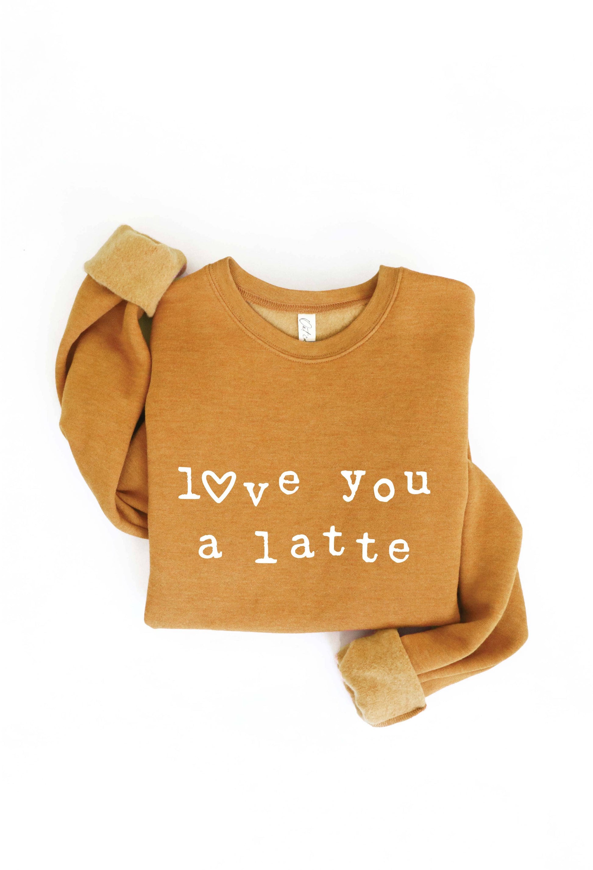 LOVE YOU A LATTE  Graphic Sweatshirt
