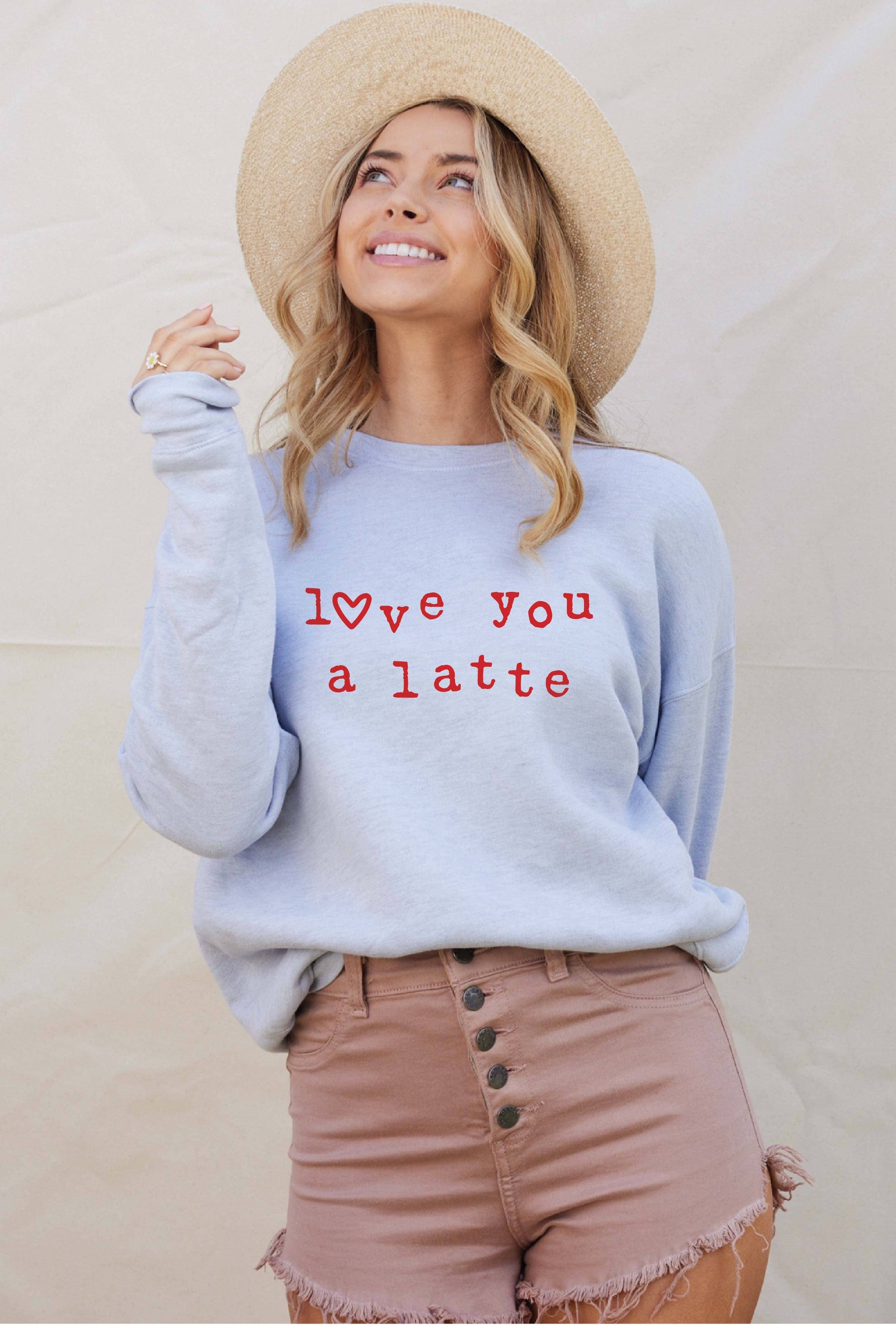 LOVE YOU A LATTE  Graphic Sweatshirt
