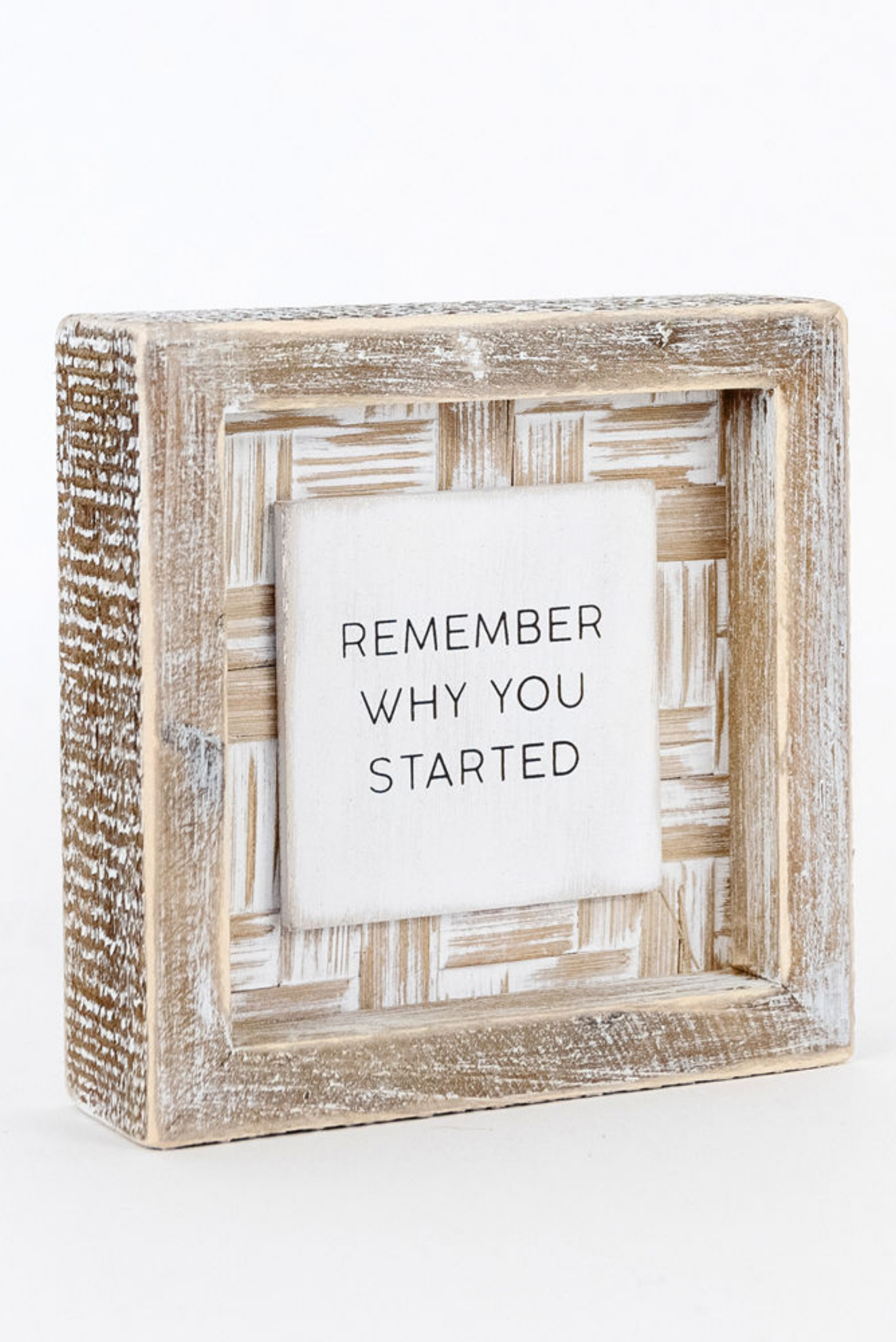 Remember Why You Started Sign